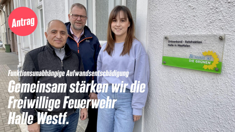 Bündnis 90/Die Grünen Halle Westf. fordern Aufwandsentschädigung für alle aktiven Mitglieder der Freiwilligen Feuerwehr